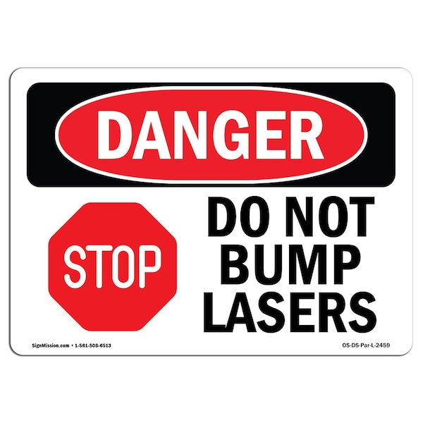 OSHA Danger Sign, Do Not Bump Lasers, 18in X 12in Aluminum, 18" W, 12" H, Landscape